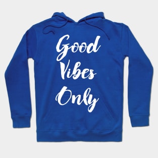 good vibes only 2 Hoodie